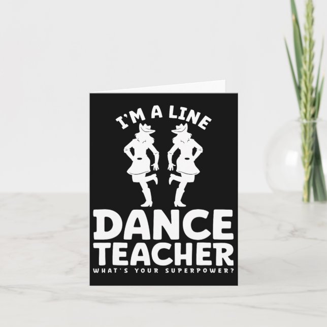 I'm A Line Dance Teacher What's Your Superpower  Card (Front)