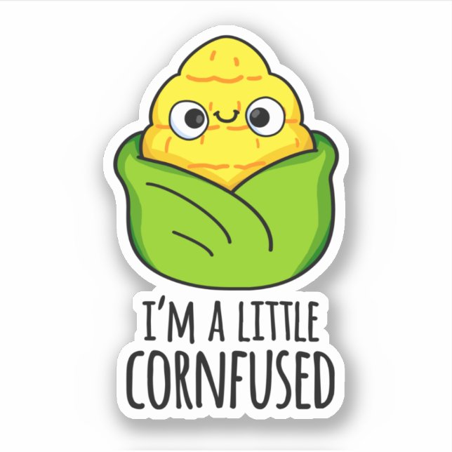 I'm A Little Cornfused Funny Corn Pun (Front)