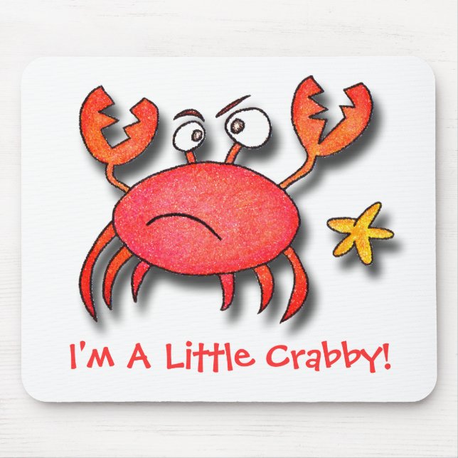 I'm A Little Crabby! Mouse Mat (Front)
