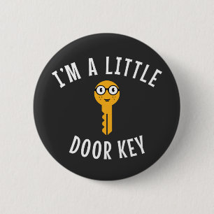 I'm a Little Door Key  6 Cm Round Badge