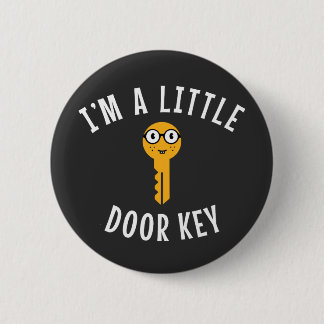 I'm a Little Door Key  6 Cm Round Badge