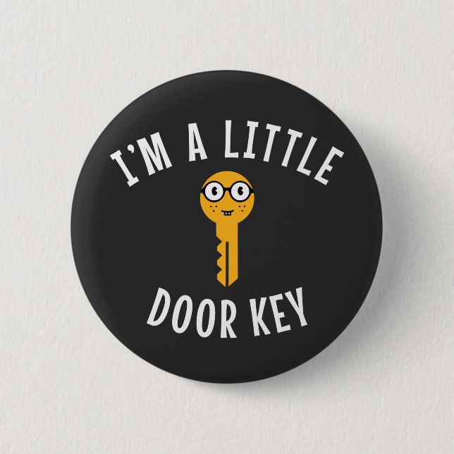 I'm a Little Door Key  6 Cm Round Badge (Front)