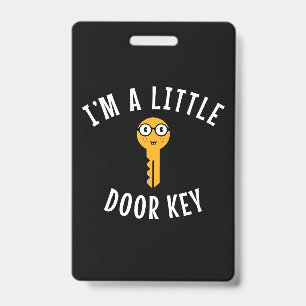 I'm a Little Door Key ID Badge