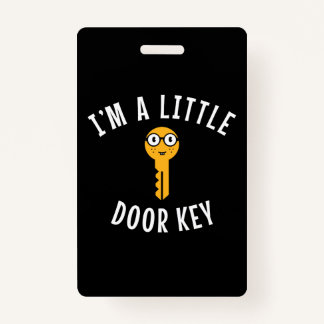 I'm a Little Door Key  ID Badge