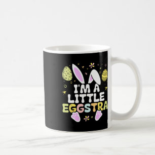 I'm A Little Eggstra Easter Day Shirt Funny Egg Ea Coffee Mug