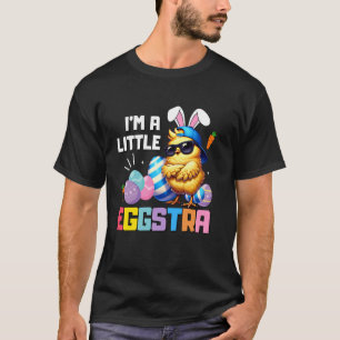 im a Little Eggstra Easter Funny Easter Bunny Kids T-Shirt