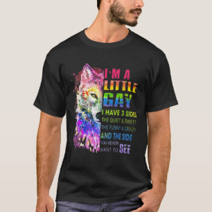 Im A Little Gay T-Shirt