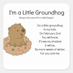 I'm a Little Groundhog Square Sticker