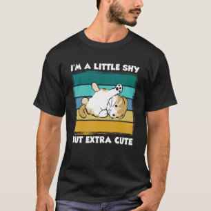 I'm A Little Shy But Extra Cute Retro Cat Cat Ani T-Shirt