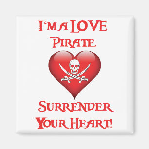 I'm a Love Pirate - Surrender Your Heart Magnet