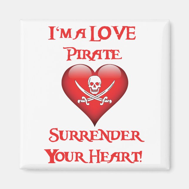 I'm a Love Pirate - Surrender Your Heart Magnet (Front)