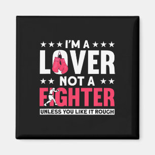 I'm A Lover Not A Fighter - Funny Boxer Boxing Magnet