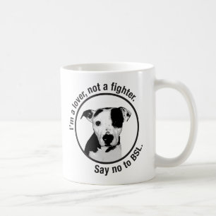 I'm a lover, not a fighter. Pitbull anti-BSL mug