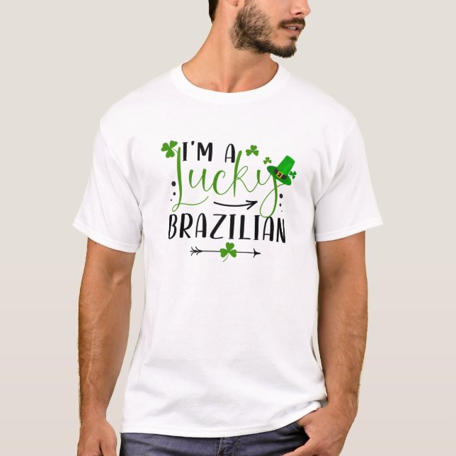 I'm A Lucky Brazilian Funny Matching Family St Pat T-Shirt (Front)
