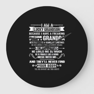 I'm A Lucky Grandson Because I've Awesome Grandpa Large Clock
