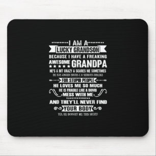 I'm A Lucky Grandson Because I've Awesome Grandpa Mouse Mat