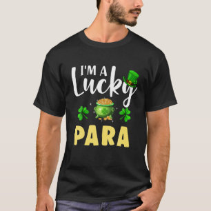 I'm A Lucky Para Irish Shamrock St Patrick's Day T-Shirt