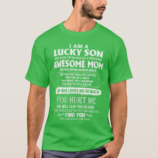 Im A Lucky Son Of Awesome Mom She Was Born In Nove T-Shirt