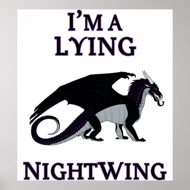 Im a lying nightwing wings of dragon classic poster (Front)