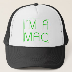 im a mac trucker hat
