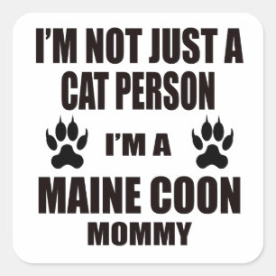 I'm a Maine Coon Mummy Square Sticker