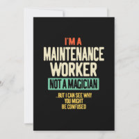 I'm a Maintenance Worker Not a Magician