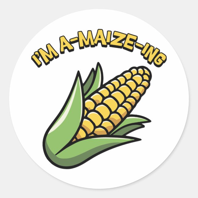 I'm A-maize-ing. Cute and amazing corn joke Classic Round Sticker (Front)