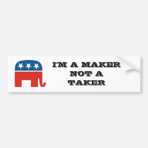 "I'm a Maker Not a Taker" Bumper Sticker