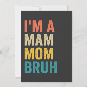 I'm a Mam Mum Bruh Funny Mother's Day Retro Invitation