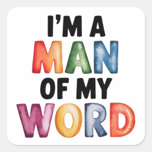 I'm a man of my world square sticker