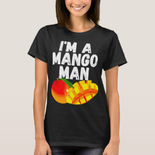 I'm A Mango Man Juicy Mango Lovers T-Shirt