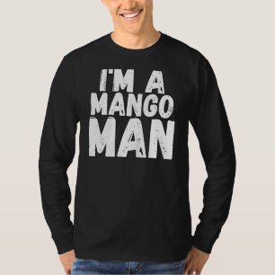 I'm A Mango Man Summer Fruit Mango T-Shirt