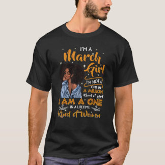 I'm A March Girl Black Women Birthday Girl Party T-Shirt