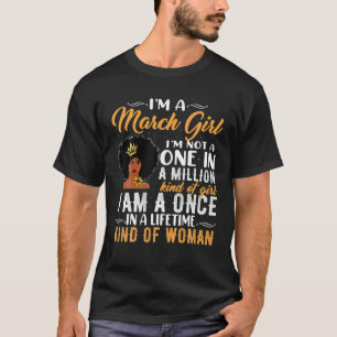 I'm A March Girl Not A One In Million Of Girl June T-Shirt