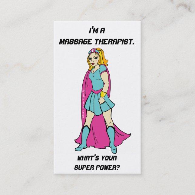 I'm a Massage Therapist. What's Your Super Power? Business Card (Front)