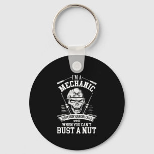 I'm A Mechanic The Person Your Girl Calls When You Key Ring