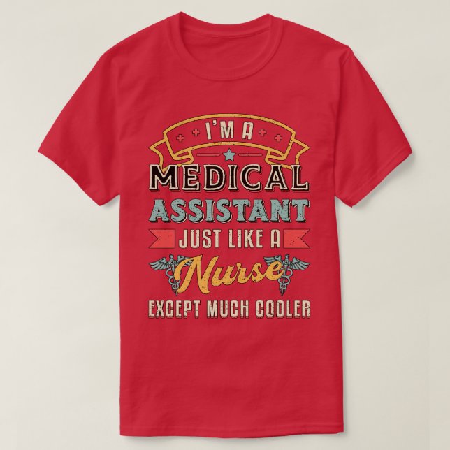Im A Medical Assistant Doctor Medicine Nurse  T-Shirt (Design Front)