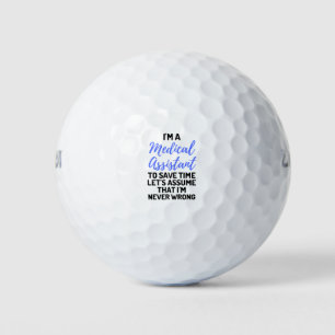 I'm A Medical Assistant To Save Time Let's Assume2 Golf Balls