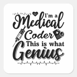 I'm A Medical Coder This Genius Programmer Coding Square Sticker