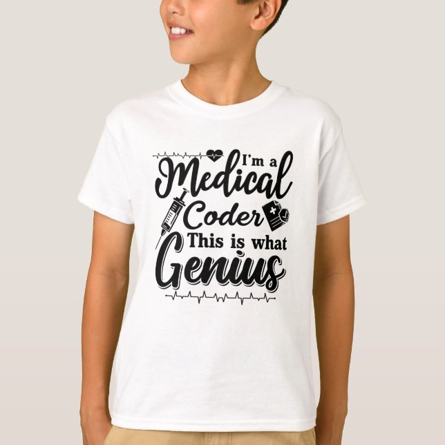 I'm A Medical Coder This Genius Programmer Coding T-Shirt (Front)