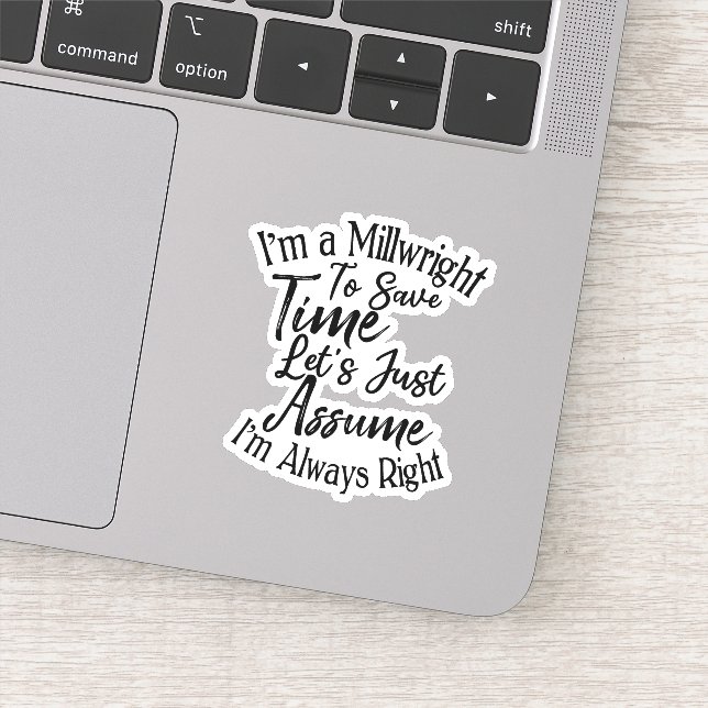 I'm a Millwright To Save Time Let's Just Assume (Detail)