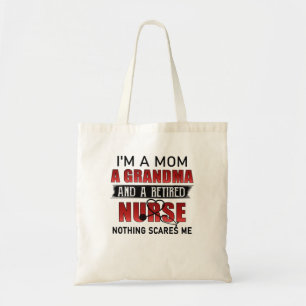 Im A Mom A Grandma And A Retired Nurse Nothi Tote Bag