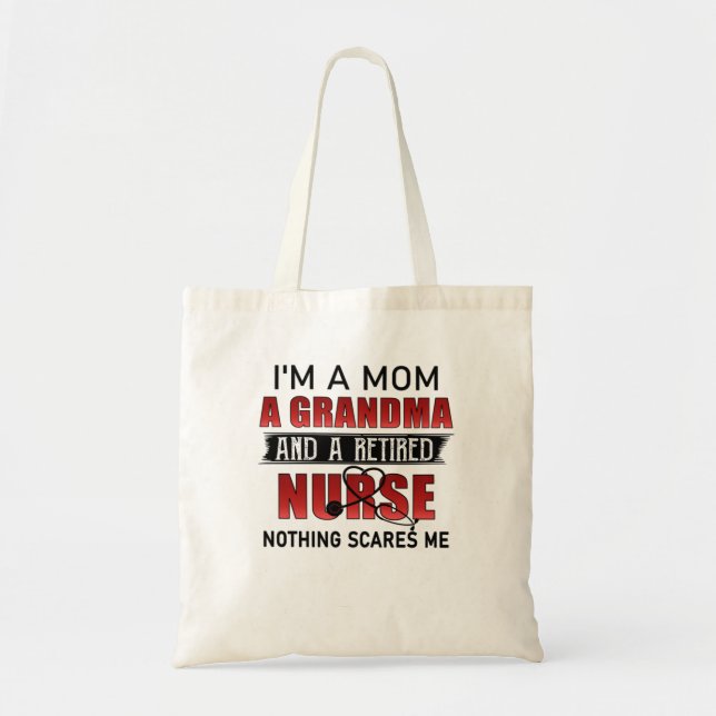 Im A Mom A Grandma And A Retired Nurse Nothi Tote Bag (Front)