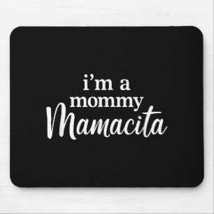 Im A Mommy Mamacita Funny Huda Love Inspired Islan Mouse Mat