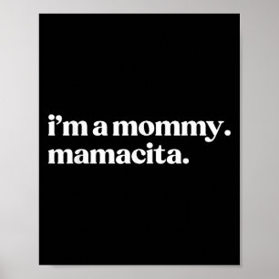 I'm A Mommy Mamacita Funny Spanish Mom Grandma  Poster