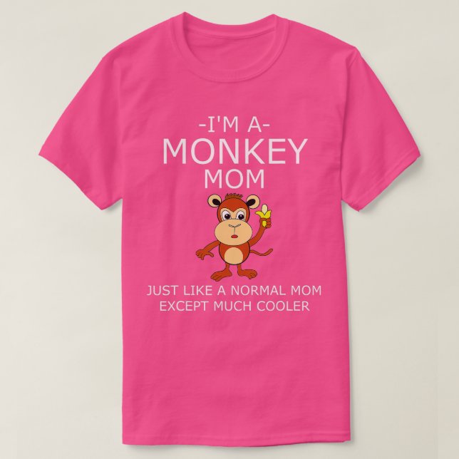 Im A Monkey Mum  T-Shirt (Design Front)