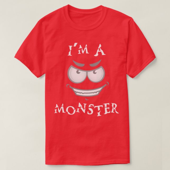 Im a Monster T-Shirt (Design Front)