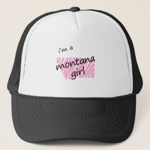 I'm a Montana Girl Trucker Hat