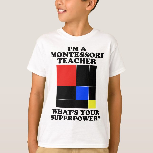 I'm a Montessori Teacher - Montessori T-Shirt (Front)