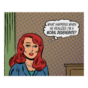 "I'm a Moral Degenerate" Poster